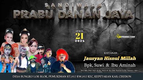 LIVE SIANG SANDIWARA PRABU DANAN JAYA DS BUNGKO LOR KEC KAPETAKAN