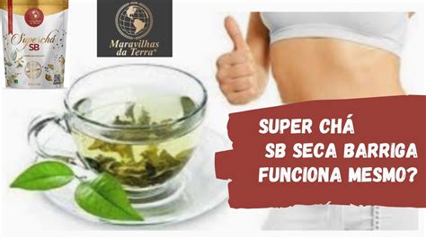 Super Ch Sb Seca Barriga Maravilhas Da Terra Funciona Mesmo