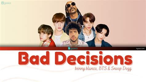 Lyrics Benny Blanco Bts And Snoop Dogg Bad Decisions Lyrics Video