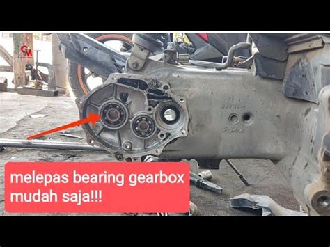 Cara Melepas Dan Memasang Bearing Gear Box Gardan Motor Matic Youtube