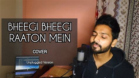 Bheegi Bheegi Raaton Mein Unplugged Sujay Dhanuk Adnan Sami