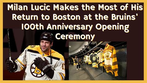 Milan Lucic Makes The Most Of His Return To Boston At The Bruins 100th