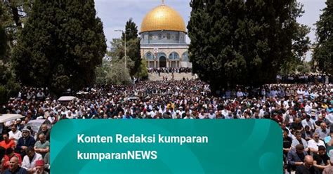 Foto 150 Ribu Warga Palestina Salat Jumat Di Masjid Al Aqsa Usai