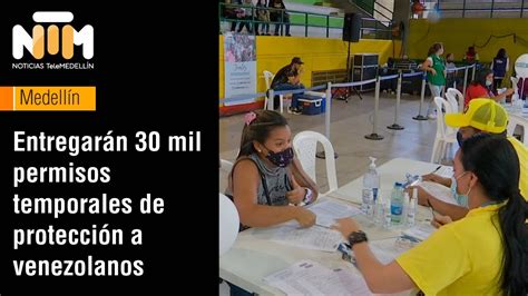 Entregarán 30 Mil Permisos Temporales De Protección A Venezolanos