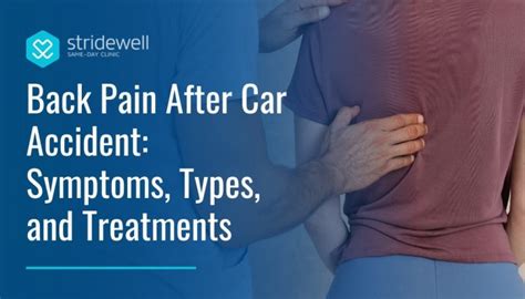 Back Pain After Car Accident Symptoms Types And Treatments Stridewell