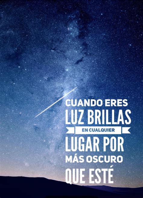 Frases Inspiradoras Para Brillar Con Luz Propia Frasesparatodos Net