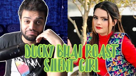 Ducky Bhai Roast Silent Girl 2nd Time After Her Reaction Youtube