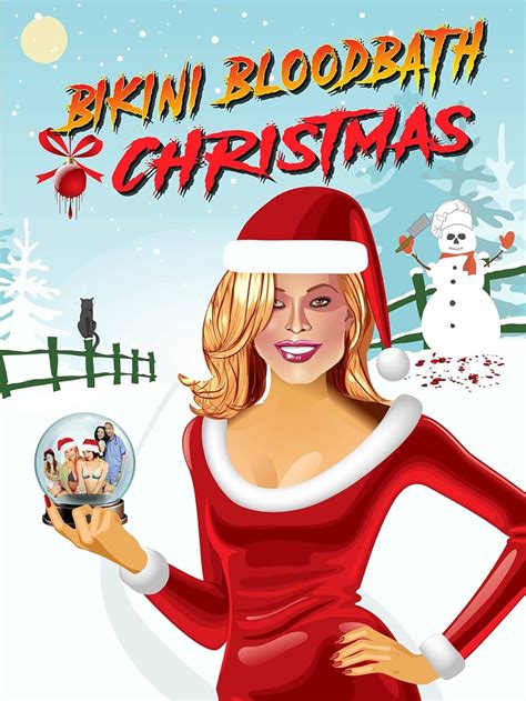 Bikini Bloodbath Christmas Video Imdb