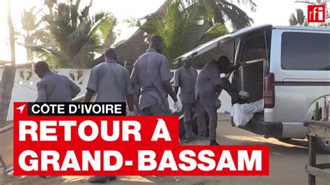 C Te D Ivoire Retour Sur L Attentat Grand Bassam Le Mars Rfi