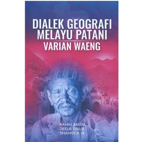 Dialek Geografi Melayu Patani Varian Waeng Pusat Kajian Bahasa