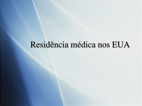 PPT Resid ência médica nos EUA PowerPoint Presentation free download