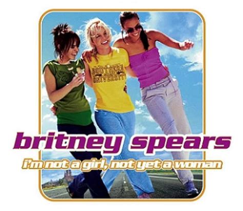 Britney Spears Im Not A Girl Not Yet A Woman 2001