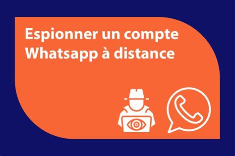 Comment espionner un compte WhatsApp à distance AnalogicTech