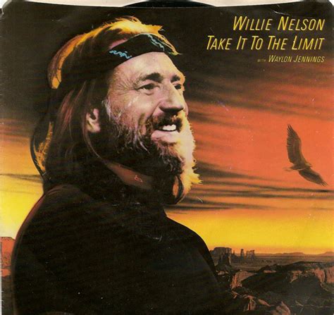 Willie Nelson And Waylon Jennings Take It To The Limit Vinyl 7 45