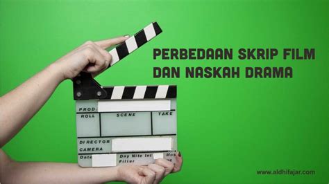 Skrip Film Dan Naskah Drama Pengertian Struktur Dan Contohnya