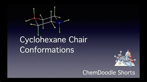 Chemdoodle Shorts Cyclohexane Chair Conformations Youtube