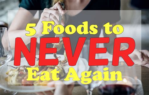 Foods To Never Eat Again How He S Raised