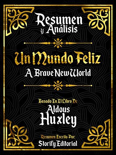 tenedor Articulación Abigarrado un mundo feliz huxley resumen Continuo