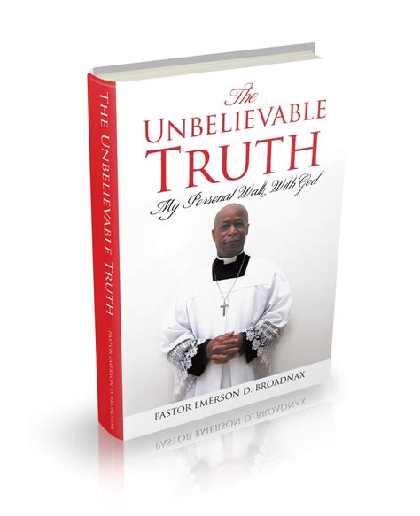 “The Unbelievable Truth” by Pastor Emerson D. Broadnax is now available