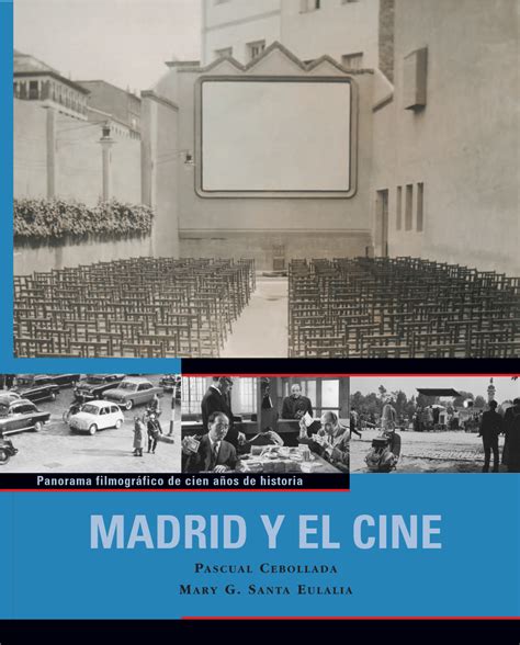 Madrid Y El Cine Panorama Filmográfico De Cien Años De Historia DocsLib