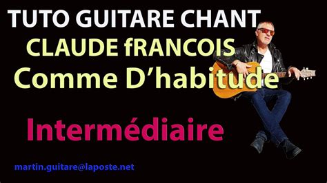 Tuto Guitare Chant Claude Fran Ois Comme D Habitude My Way Youtube