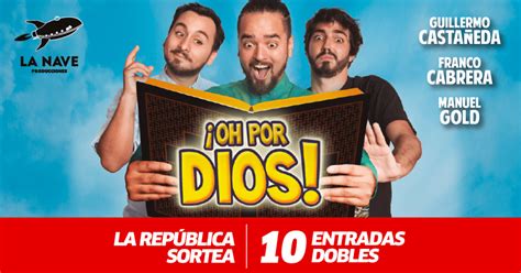 Lista De Ganadores La Rep Blica Sortea Entradas Dobles Para Ver Oh