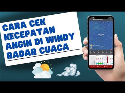 cek kecepatan angin  aplikasi windy youtube
