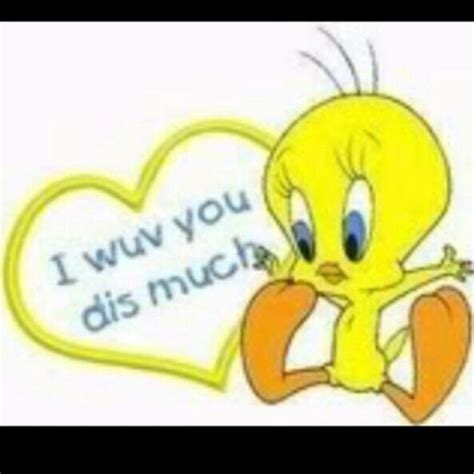 Love Love Love Tweety Bird Quotes Bird Quotes Funny Cartoon Quotes