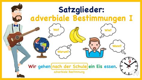 Satzglieder Adverbiale Bestimmungen Erkennen Und Erfragen Kurz