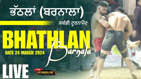 Bhathlan Barnala National Kabaddi Tournament Live Pb Mansa