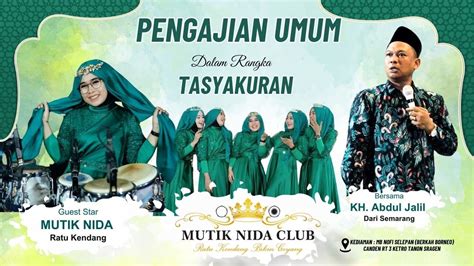 Mutik Nida Club Ngaji Bareng Kh Abdul Jalil Live Canden Rt Ketro