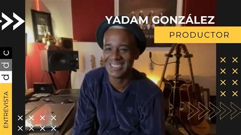 'Dejamos algo en la historia': el cubano Yadam González, productor
