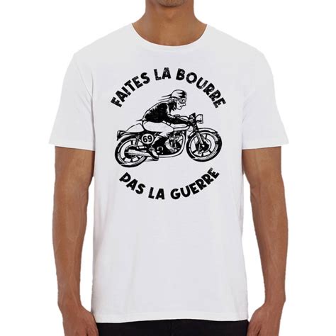 T Shirt Homme Coton Bio Faites La Bourre Pas La Guerre