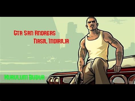 Gta San Andreas Nas L Ndirlir Kurulum Budur Youtube