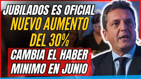 Jubilados Es Oficial El Aumento Del En Junio Nuevo Haber Minimo