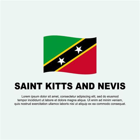 Saint Kitts And Nevis Flag Background Design Template. Saint Kitts And ...