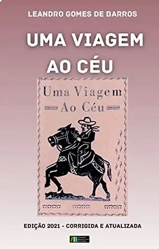 Uma Viagem Ao C U Leandro Gomes De Barros Pdf Ebook Ler Online