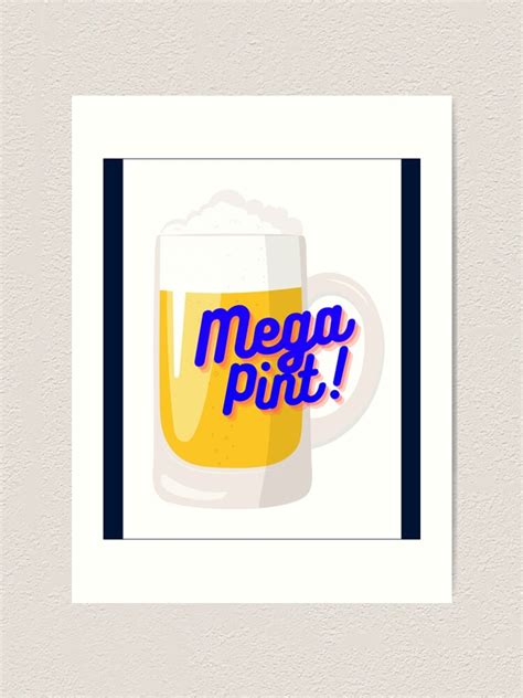 Mega Pint Meme Art Print For Sale By Zealandnew1 Redbubble