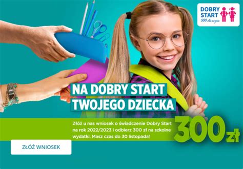 Dobry Start Dla Twojego Dziecka Z Wniosek W Credit Agricole