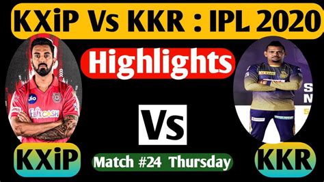 Ipl 2020 Highlights Kkr Vs Kxip Ipl 2020 Highlights Kkr Vs Kxip