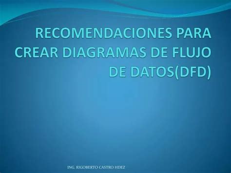 Ppt Recomendaciones Para Crear Diagramas De Flujo De Datos Dfd