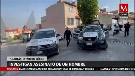 En Tultitl N Estado De M Xico Investigan Asesinato De Un Hombre Grupo