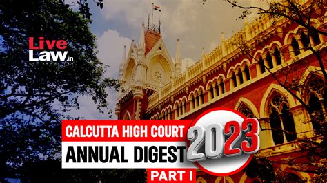 Calcutta High Court Annual Digest 2023 PART I Citations 1 147