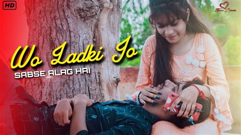 Wo Ladki Jo Sabse Alag Hai Cute Lovestory Ft Jual Megha By True