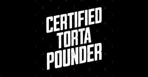 Funny Certified Torta Pounder Latino Men Certified Torta Pounder