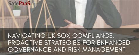 Navigating Uk Sox Compliance Safepaas