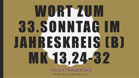 Predigt 33 Sonntag Im Jahreskreis B Mk 13 24 32 YouTube