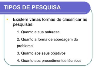 Quais São Os 4 Tipos De Pesquisa Científica - 0000919 aula 4 pesquisa científica tipos e modalidades | PPT