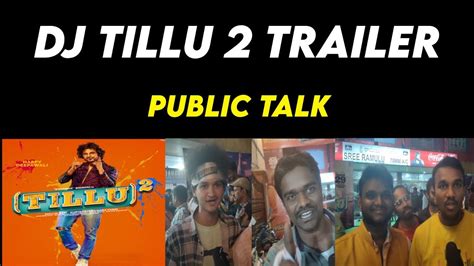 Dj Tillu 2 Trailer Public Talk Dj Tillu 2 Trailer Review Dj Tillu 2 Public Talk Dj Tillu 2