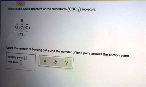 Solved Below Is The Lewis Structure Of The Chloroform Chcl Molecule